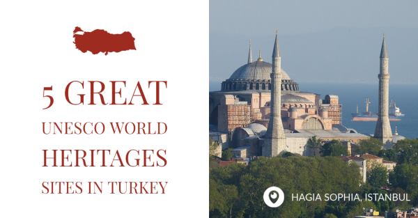5 Great UNESCO World Heritages Sites in Turkey