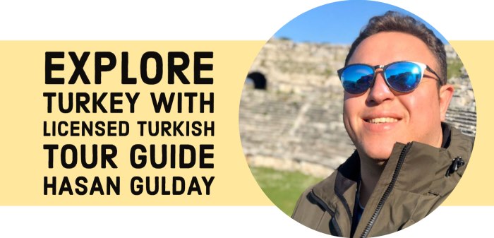 Explore Turkey with licensed Turkish tour guide Hasan Gulday