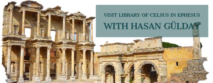 Visit Library of Celsus with Ephesus Tour Guide Hasan Gulday
