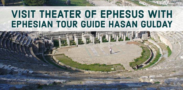 Visit Theater of Ephesus with Ephesian Tour Guide Hasan Gulday